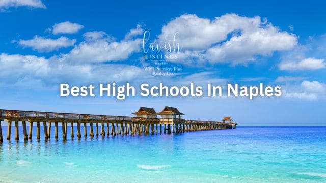 The Best High Schools In Naples, Florida 2024: Navigating Your Children’s Educational Journey
